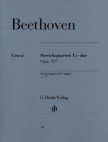 Quartett Es-Dur Op 127. Streicher, Quartett: Besetzung: Streichquartette (G. Henle Urtext-Ausgabe)