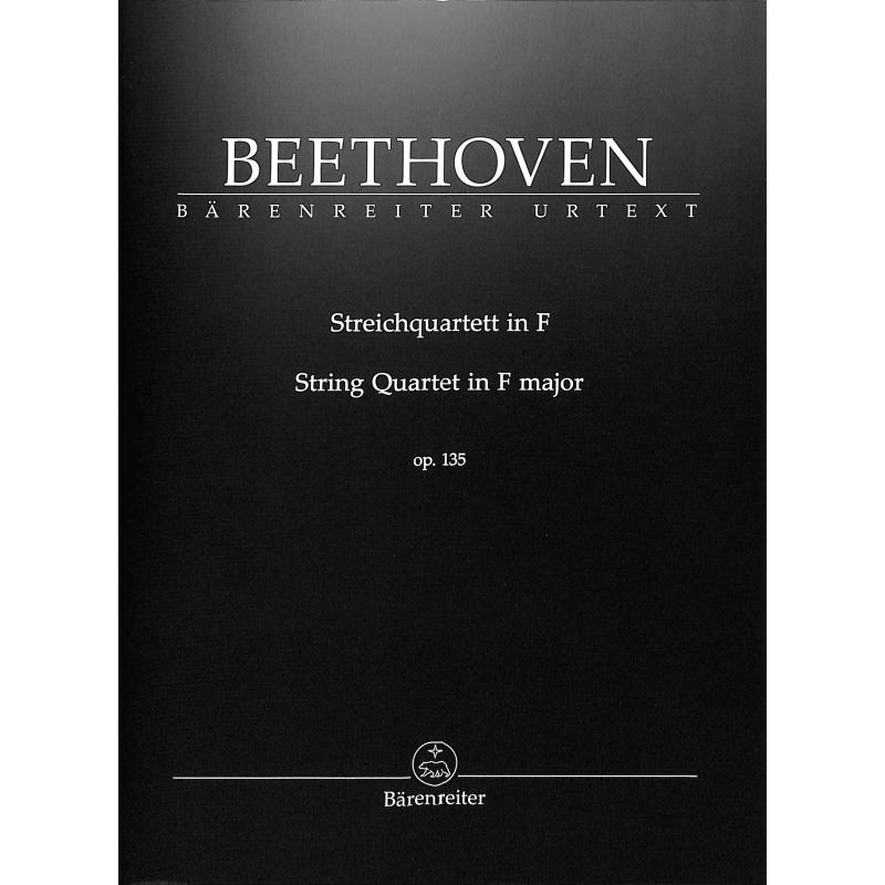 Quartett F-Dur op 135 Quartett F-Dur op 135