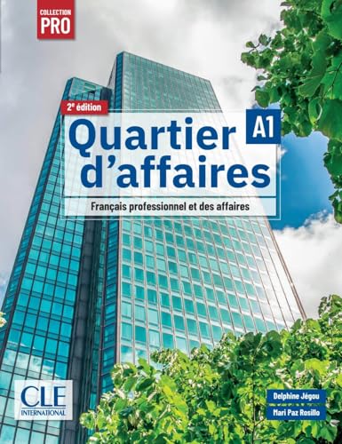Quartier d’affaires A1, 2e édition - Édition hybride: Français professionnel et des affaires. Livre de l’élève + code d’accès aux ressources numériques BlinkLearning (14 mois) von Klett Sprachen GmbH