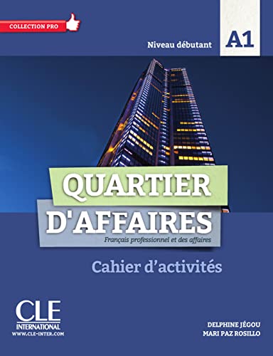 Quartier d’affaires A1 débutant: Cahier d’activités von Klett