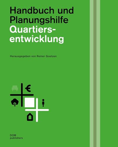 Quartiersentwicklung: Handbuch und Planungshilfe (Handbuch und Planungshilfe/Construction and Design Manual) von DOM Publishers / Meuser, Philipp, Prof. Dr.
