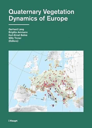 Quaternary Vegetation Dynamics of Europe von Haupt Verlag AG