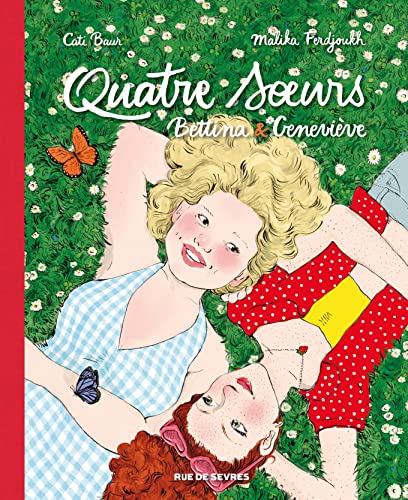 Quatre sœurs Intégrale T3 + T4 : Bettina & Geneviève Quatre sœurs Intégrale T3 + T4 : Bettina & Geneviève von RUE DE SEVRES