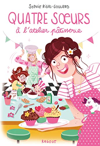 Quatre soeurs à l'atelier pâtisserie von RAGEOT