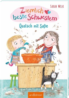 Quatsch mit Soße / Ziemlich beste Schwestern Bd.1 von ars edition