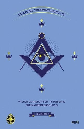 Quatuor Coronati Berichte 42/2022: Wiener Jahrbuch für historische Freimaurer-Forschung von Salier Verlag