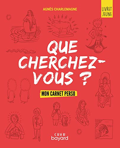 « Que cherchez-vous ? » - parcours d'éveil spirituel pour les jeunes - livret jeune: Parcours d'éveil spirituel pour la pastorale, livre jeunesse « Que cherchez-vous ? » - parcours d'éveil spirituel pour les jeunes - livret jeune: Parcours d'éveil spirituel pour la pastorale, livre jeunesse von CRER BAYARD