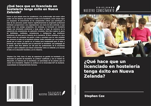 ¿Qué hace que un licenciado en hostelería tenga éxito en Nueva Zelanda? von Ediciones Nuestro Conocimiento