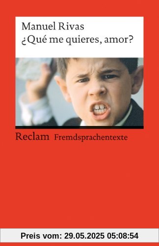 ¿Qué me quieres, amor?: Mit einem Interview mit dem Autor (Fremdsprachentexte)