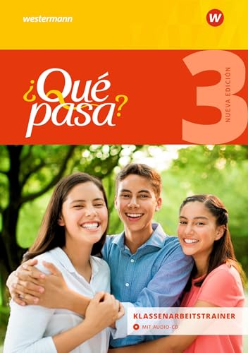 ¿Qué pasa? - Ausgabe 2016: Klassenarbeitstrainer 3 (¿Qué pasa?: Lehrwerk für Spanisch als 2. Fremdsprache ab Klasse 6 oder 7 - Ausgabe 2016)