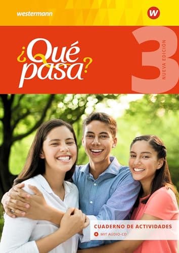 Qué pasa 3. Cuaderno de actividades mit Audio-CD für Schüler: Ausgabe 2016 - Lehrwerk für Spanisch als 2. Fremdsprache ab Klasse 6 oder 7