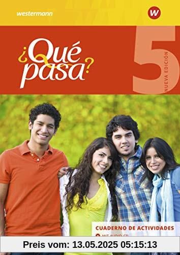 ¿Qué pasa? - Ausgabe 2016: Cuaderno de actividades 5 mit Audio-CD für Schüler