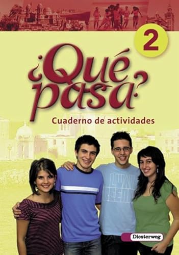Qué pasa. Lehrwerk für den Spanischunterricht, 2. Fremdsprache: Qué pasa - Ausgabe 2006: Cuaderno de actividades 2 (¿Qué pasa?: Lehrwerk für Spanisch ... ab Klasse 6 oder 7 - Ausgabe 2006)