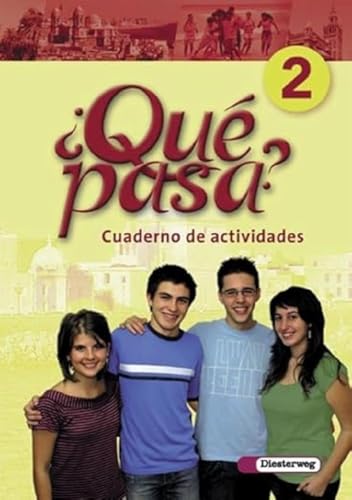 Qué pasa. Lehrwerk für den Spanischunterricht, 2. Fremdsprache: Qué pasa - Ausgabe 2006: Cuaderno de actividades 2 (¿Qué pasa?: Lehrwerk für Spanisch ... ab Klasse 6 oder 7 - Ausgabe 2006)