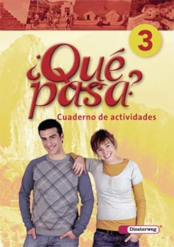 Qué pasa. Lehrwerk für den Spanischunterricht, 2. Fremdsprache: Qué pasa - Ausgabe 2006: Cuaderno de actividades 3 (¿Qué pasa?: Lehrwerk für Spanisch ... ab Klasse 6 oder 7 - Ausgabe 2006)