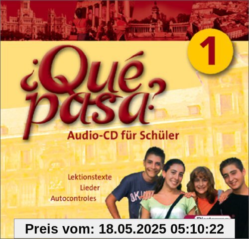 Qué pasa. Lehrwerk für den Spanischunterricht, 2. Fremdsprache: Qué pasa: Audio-CD 1 für Schüler: Baden-Württemberg, Berlin, Bremen, Hamburg, Hessen, ... Sachsen-Anhalt, Schleswig-Holstein, Thüringen Qué pasa. Lehrwerk für den Spanischunterricht, 2. Fremdsprache: Qué pasa: Audio-CD 1 für Schüler: Baden-Württemberg, Berlin, Bremen, Hamburg, Hessen, ... Sachsen-Anhalt, Schleswig-Holstein, Thüringen