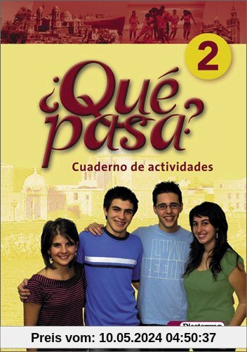 Qué pasa. Lehrwerk für den Spanischunterricht, 2. Fremdsprache: Qué pasa: Cuaderno de actividades 2