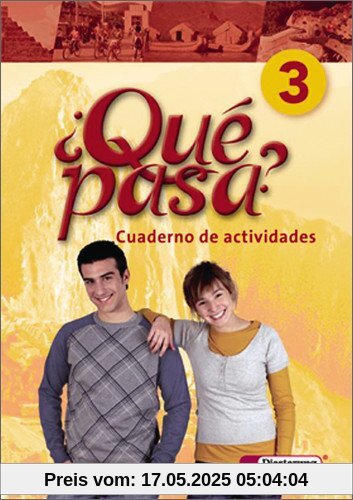 Qué pasa. Lehrwerk für den Spanischunterricht, 2. Fremdsprache: Qué pasa: Cuaderno de actividades 3 Qué pasa. Lehrwerk für den Spanischunterricht, 2. Fremdsprache: Qué pasa: Cuaderno de actividades 3