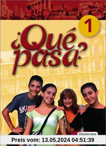 Qué pasa. Lehrwerk für den Spanischunterricht, 2. Fremdsprache: Qué pasa: Schülerband 1: 2. Fremdsprache. Für Klassen 6 und 7 an Gymnasien und Gesamtschulen