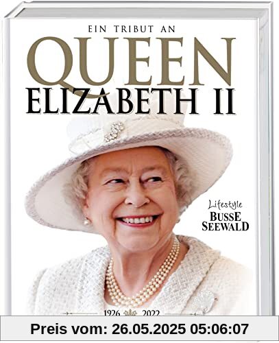 Queen Elizabeth II: Das außergewöhnliche Leben der Queen