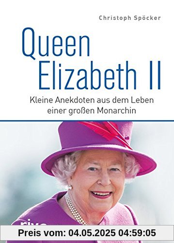 Queen Elizabeth II.: Kleine Anekdoten aus dem Leben einer großen Monarchin