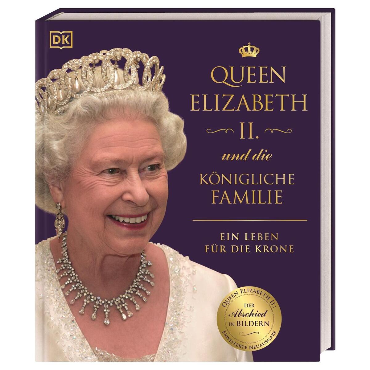Queen Elizabeth II. und die königliche Familie von Dorling Kindersley Verlag