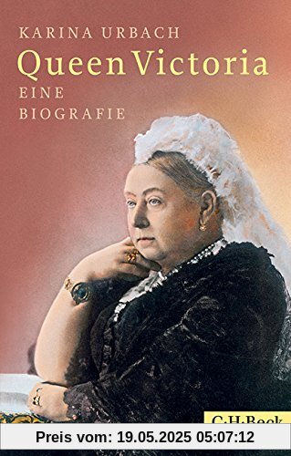 Queen Victoria: Eine Biografie Queen Victoria: Eine Biografie