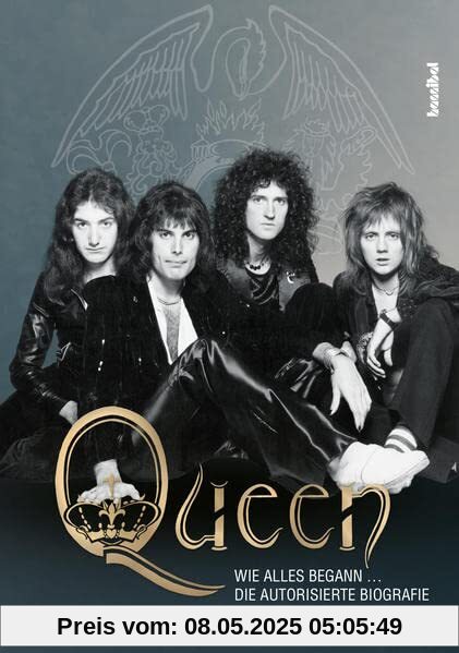 Queen - Wie alles begann ...: Die autorisierte Biografie