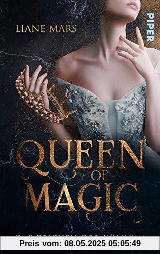 Queen of Magic - Das Zeichen der Königin: Romantasy | Rasante Fantasy-Romance um eine Königin wider Willen