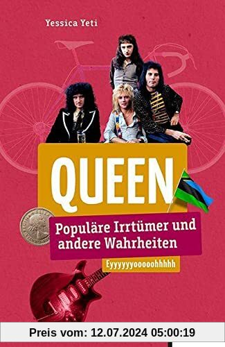 Queen: Populäre Irrtümer und andere Wahrheiten (Irrtümer und Wahrheiten)
