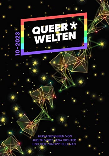 Queer*Welten 10-2023 (QueerWelten: Queerfeministisches Phantastikmagazin) von Ach je Verlag