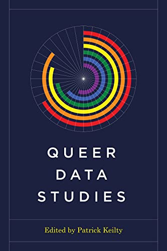 Queer Data Studies (Feminist Technosciences) von University of Washington Press