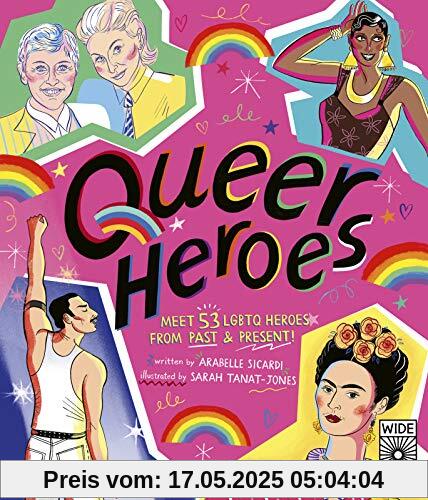 Queer Heroes: Meet 53 LGBTQ Heroes From Past and Present!