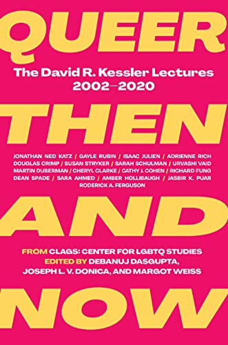 Queer Then and Now: The David R. Kessler Lectures, 2002–2020 Queer Then and Now: The David R. Kessler Lectures, 2002–2020 von The Feminist Press at CUNY