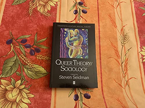 Queer Theory/Sociology (Twentieth-Century Social Theory)