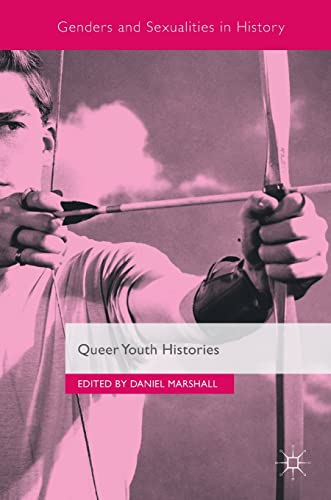 Queer Youth Histories (Genders and Sexualities in History) von MACMILLAN