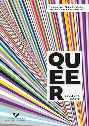 Queer x Cultura x Arte (Ikertuz) von Universidad del País Vasco