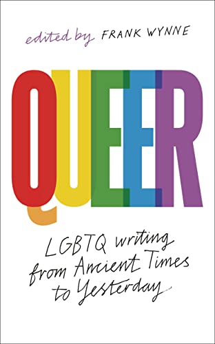 Queer: A Collection of LGBTQ Writing from Ancient Times to Yesterday