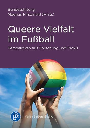 Queere Vielfalt im Fußball: Perspektiven aus Forschung und Praxis von Verlag Barbara Budrich