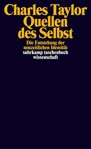 Quellen des Selbst: Die Entstehung der neuzeitlichen Identität (suhrkamp taschenbuch wissensch... Quellen des Selbst: Die Entstehung der neuzeitlichen Identität (suhrkamp taschenbuch wissensch...