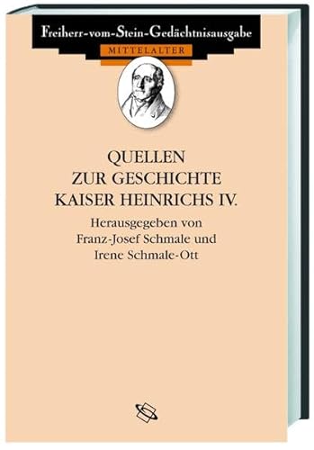 Quellen zur Geschichte Heinrichs IV.: Die Briefe Heinrichs IV. Das Lied vom Sachsenkrieg. Brunos Sachsenkrieg. Das Leben Kaiser Heinrichs IV. Lat. ... Quellen zur Geschichte des Mittelalters)
