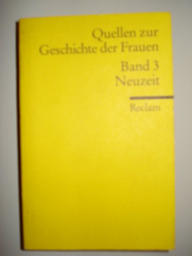 Quellen zur Geschichte der Frauen, Band 3: Neuzeit