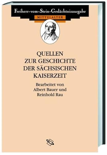Quellen zur Geschichte der sächsischen Kaiserzeit: Widukinds Sachsengeschichte. Adalberts Fortsetzung der Chronik Reginos. Liudprands Werke. Lat. /Dt. ... zur deutschen Geschichte des Mittelalters)