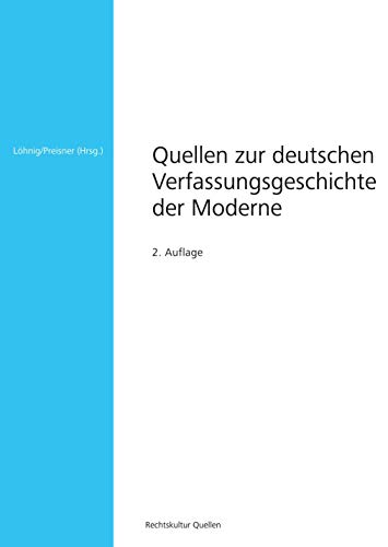 Quellen zur deutschen Verfassungsgeschichte der Moderne von Edition Rechtskultur