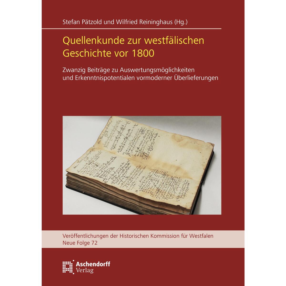 Quellenkunde zur westfälischen Geschichte vor 1800 Quellenkunde zur westfälischen Geschichte vor 1800 von Aschendorff Verlag