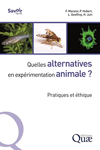 Quelles alternatives en expérimentation animale ?: Pratiques et éthique von QUAE