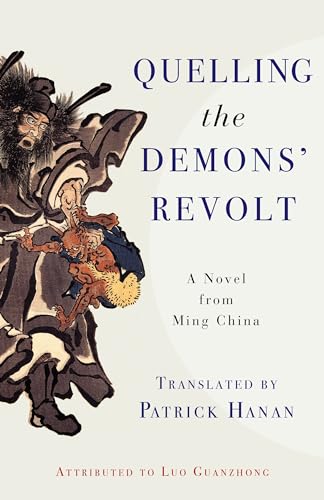 Quelling the Demons' Revolt: A Novel from Ming China (Translations from the Asian Classics) von Columbia University Press