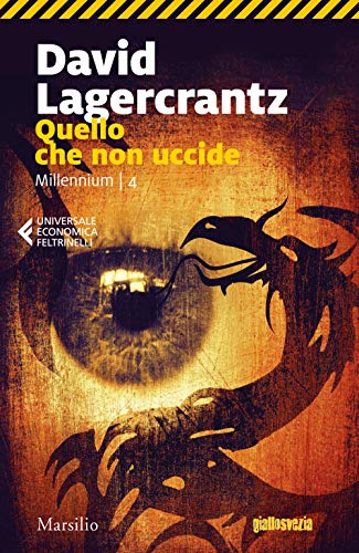 Quello che non uccide. Millennium (Vol. 4) (Universale economica Feltrinelli)