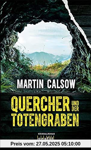 Quercher und der Totengraben: Kriminalroman Quercher und der Totengraben: Kriminalroman