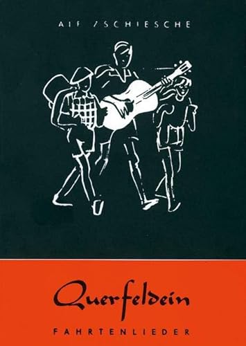 Querfeldein: Ein- und zweistimmige Fahrtenlieder. Gesang und Gitarre. Liederbuch.